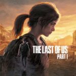 The Last of Us Part I для ПК откладывается на несколько недель